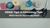 Athletic Tape vs Kinesiology Tape: Which One Do You Actually Need?