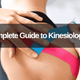 The Complete Guide to Kinesiology Tape